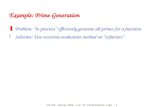 CS 150 - Spring 2008 – Lec #3: Combinational Logic - 1 Example: Prime Generation zProblem: “in practice” efficiently generate all primes for a function.
