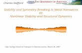 Stability and Symmetry Breaking in Metal Nanowires III: Nonlinear Stability and Structural Dynamics Capri Spring School on Transport in Nanostructures,