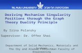 By Irina Polansky Deriving Mechanism Singularity Positions through the Graph Theory Duality Principle The Iby and Aladar Fleischman Faculty of Engineering.