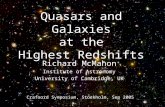 Crafoord Symposium, Sept 20051 Quasars and Galaxies at the Highest Redshifts Richard McMahon Institute of Astronomy University of Cambridge, UK Crafoord.