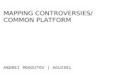 MAPPING CONTROVERSIES/ COMMON PLATFORM ANDREI MOGOUTOV | AGUIDEL.