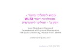 מבוא לתהליכי מזעור - טכנולוגיות ייצור VLSI חלק ב ’ - תהליכי ליתוגרפיה Yosi Shacham-Diamand Department of Physical Electronics Tek-Aviv