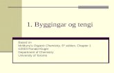 1. Byggingar og tengi Based on McMurry’s Organic Chemistry, 6 th edition, Chapter 1 ©2003 Ronald Kluger Department of Chemistry University of Toronto.