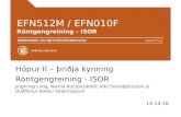 EFN512M / EFN010F Röntgengreining - ISOR Hópur II – þriðja kynning Röntgengreining - ISOR Jingming Long, Nanna Rut Jónsdóttir, Kári Sveinbjörnsson & Guðfinnur.