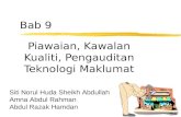 Bab 9 Piawaian, Kawalan Kualiti, Pengauditan Teknologi Maklumat Siti Norul Huda Sheikh Abdullah Amna Abdul Rahman Abdul Razak Hamdan.