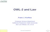 Franz Kurfess: Knowledge Retrieval Computer Science Department California Polytechnic State University San Luis Obispo, CA, U.S.A. Franz J. Kurfess OWL-2.