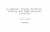 Μ-Capture, Energy Rotation, Cooling and High-pressure Cavities David Neuffer Fermilab.