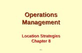 8-1 Operations Management Location Strategies Chapter 8.