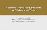 Scenario-Based Requirements for Web Macro Tools Christopher Scaffidi, Allen Cypher, Sebastian Elbaum, Andhy Koesnandar, Brad Myers.
