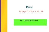 אתר הידע למקצועני IT XP programming. 2 eXtreme Programming (XP) XP הינה מתודולוגיה קלת משקל המיישמת את מינשר ה AP XP פותחה לראשונה