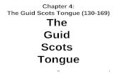 251 Chapter 4: The Guid Scots Tongue (130-169) The Guid Scots Tongue.