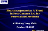 賽亞 賽亞 VitaGenomics Pharmacogenomics: A Trend in Post Genome Era for Personalized Medicine Chih-Ping Yang, Ph.D. October 25, 2002.