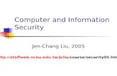 Computer and Information Security Jen-Chang Liu, 2005 .