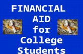 FINANCIALAIDfor College Students.  Tuition—typically more expensive at privates or out-of-state, less expensive in-state publics or at a community college.