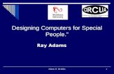 Adams, R. 38 slides1 Designing Computers for Special People." Ray Adams.