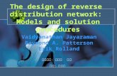 The design of reverse distribution network: Models and solution procedures Vaidyanathan Jayaraman Raymond A. Patterson Erik Rolland 指導教授：林燦煌 博士 學生：黃琬瑜.