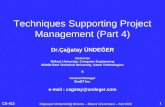 CS-413 1 Techniques Supporting Project Management (Part 4) Bilgisayar Mühendisliği Bölümü – Bilkent Üniversitesi – Fall 2009 Dr.Çağatay ÜNDEĞER Instructor.