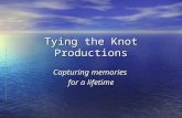 Tying the Knot Productions Capturing memories for a lifetime.