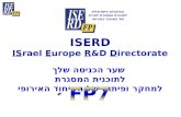 ISERD ISrael Europe R&D Directorate שער הכניסה שלך לתוכנית המסגרת למחקר ופיתוח של האיחוד האירופי המינהלת הישראלית