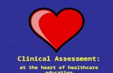 Clinical Assessment: at the heart of healthcare education.