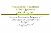 Measuring Teaching Effectiveness قياس التعليم الفعال Saouma BouJaoude صوما بوجودة American university of Beirut الجامعة الاميركية في بيروت.