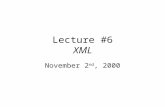 Lecture #6 XML November 2 nd, 2000. Administration Thanks for the mid-term comments Comment on the book & readings Project #2 Project #1 Homework #4 Homework.
