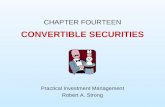 CONVERTIBLE SECURITIES CHAPTER FOURTEEN Practical Investment Management Robert A. Strong.