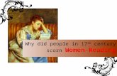 Why did people in 17 th century scorn Women-Reading.