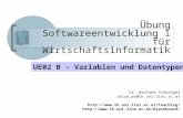 Abteilung für Telekooperation Übung Softwareentwicklung 1 für Wirtschaftsinformatik Dr. Wieland Schwinger se1ue_ws@tk.uni-linz.ac.at