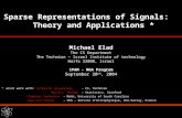 Sparse Representations of Signals: Theory and Applications * Michael Elad The CS Department The Technion – Israel Institute of technology Haifa 32000,