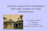Polymer based films embedded with high content of ZnSe nanoparticles M. Soliman Selim, R. Seoudi, A.A Shabaka, Materials Letters, 2005.