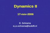 Dynamics II 17-nov-2006 E. Schrama e.j.o.schrama@tudelft.nl.