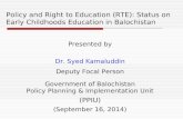 Presented by Dr. Syed Kamaluddin Deputy Focal Person Government of Balochistan Policy Planning & Implementation Unit (PPIU) (September 16, 2014) Policy.