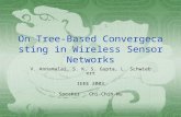 On Tree-Based Convergecasting in Wireless Sensor Networks V. Annamalai, S. K. S. Gupta, L. Schwiebert IEEE 2003 Speaker : Chi-Chih Wu.