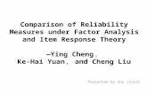Comparison of Reliability Measures under Factor Analysis and Item Response Theory —Ying Cheng ， Ke-Hai Yuan ， and Cheng Liu Presented by Zhu Jinxin.