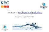 Water – A Chemical solutionA Chemical solution A Global Experiment?