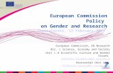 European Commission Policy on Gender and Research Thessaloniki, 13 February 2009 European Commission, DG Research Dir. L Science, Economy and Society Unit.