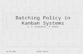 20.03.2003Gökhan METAN1 Batching Policy in Kanban Systems U. S. Karmarkar, S. Kekre.