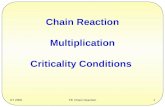 HT 2005T8: Chain Reaction1 Chain Reaction Multiplication Criticality Conditions.