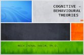 MOCH ZAENAL HAKIM, Ph.D.. Cognitive-behavioural muncul dari 2 aliran teori besar yaitu “Social Learning Theory” dan “Behaviour Theory” ; Teori social.