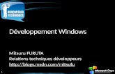 1 Développement Windows Mitsuru FURUTA Relations techniques développeurs .