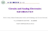 Circuits and Analog Electronics 电路与模拟电子技术 Prof. Li Chen, School of Information Science and Technology, Sun Yat-sen University 中山大学信息科学与技术学院