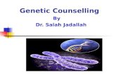 By Dr. Salah Jadallah Genetic Counselling. What Is Genetic Counseling? Genetic counseling is the process of: evaluating family history and medical records.