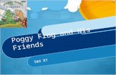 Poggy Frog and His Friends 504 RT. N1: It was a true story of the Poggy Frog and his friends.