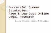 Successful Summer Strategies: Free & Low-Cost Online Legal Research Going Beyond Lexis & Westlaw.