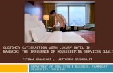 CUSTOMER SATISFACTION WITH LUXURY HOTEL IN BANGKOK: THE INFLUENCE OF HOUSEKEEPING SERVICES QUALITY DEPARTMENT OF REAL ESTATE BUSINESS, THAMMASAT UNIVERSITY,