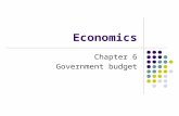 Economics Chapter 6 Government budget. Basic concept Fiscal budget ( 財政預算 ) A statement of the government’s estimated revenue ( 收入 ) and expenditure (