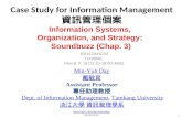 Case Study for Information Management 資訊管理個案 1 1011CSIM4C04 TLMXB4C Mon 8, 9, 10 (15:10-18:00) B602 Information Systems, Organization, and Strategy: Soundbuzz.
