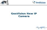 GeoVision New IP Camera. Hardwares GV-BX120DWGV-BX320D-EGV-BX520DGV-VD320DGV-BL320DGV-FD320D GV-MFD520GV-CB220GV-FE520DGV-PT110DGV-PTZ010DGV-SD010-S.