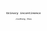 Urinary incontinence Jianhong Zhou. INTRODUCTION Urinary incontinence (UI) affects well over 13 million people in USA Estimated costs in excess of $15.